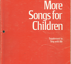 More Songs for Children: Supplement to Sing with Me (1978)