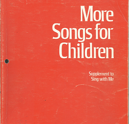 More Songs for Children: Supplement to Sing with Me (1978)