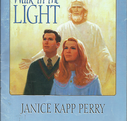 Walk in the Light (1993) ~ by Janice Kapp Perry