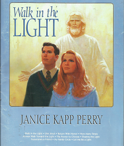 Walk in the Light (1993) ~ by Janice Kapp Perry