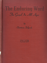 The Enduring Word: The Gospel in All Ages – Christiana Salyards