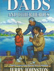 Dads and Other Heroes - Jerry Johnston - 155503392X