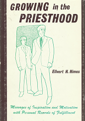 Growing in the Priesthood - Ellvert H. Himes - 0882900528
