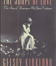 The Shape of Love – Gelsey Kirkland – 0385249187