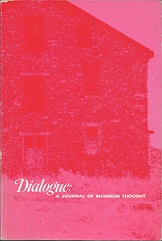 Dialogue: A Journal of Mormon Thought ~ Vol. 2, No. 4, Winter 1967
