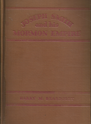Joseph Smith and His Mormon Empire (1931) ~ by Harry M. Beardsley