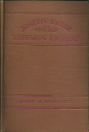 Joseph Smith and His Mormon Empire (1931) ~ by Harry M. Beardsley
