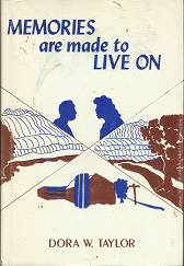 Memories are Made to Live On (Signed) (1976, First Edition) ~ by Dora W. Taylor