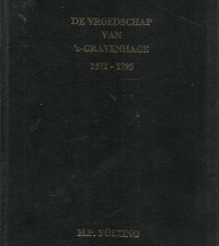 De Vroedschap Van ‘s-Gravenhage 1572-1795[Dutch] – H.P. Folting -9062311342