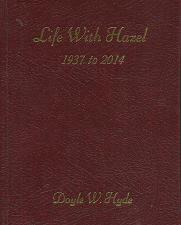 Life With Hazel 1937-2014 – Doyle W. Hyde