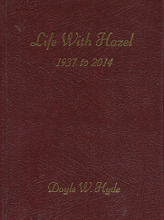 Life With Hazel 1937-2014 – Doyle W. Hyde