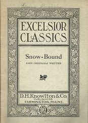 Snow-Bound ~ John Greenleaf Whittier ~ Excelsior Classics