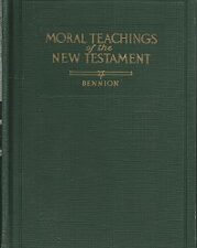 1928 ~ Moral Teachings of the New Testament ~ Milton Bennion ~ First Edition