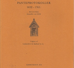 Sjællands Landstings Panteprotokoller 1632-1761: Registre Fremstillet ved EDB (Danish) (1974) ~ Udgivet af Landsarkivet for Sjælland m. m.