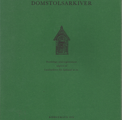 Landstings- og Kommissions- Domstolsarkiver (Danish) (1976) ~ Forelobige arkivregistraturer udgivet af Landsarkivet for Sjælland m. m.
