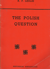 The Polish Question: Poland’s Place in Modern History – R.F. Leslie