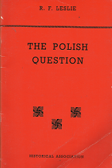 The Polish Question: Poland’s Place in Modern History – R.F. Leslie