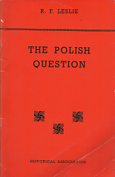 The Polish Question: Poland’s Place in Modern History – R.F. Leslie