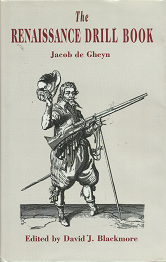 The Renaissance Drill Book – Jacob De Gheyn – 085367561X