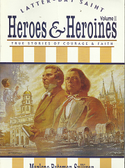 Latter-Day Saint Heroes & Heroines: Volume 2 - Marlene Bateman Sullivan - 193228009x