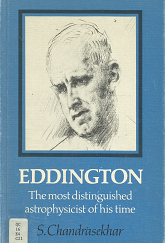 Eddington: The Most Distinguished Astrophysicist of his Time – S. Chandrasekhar – 0521257468