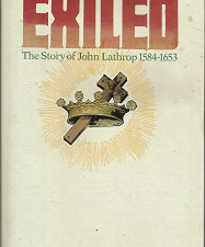 Exiled: The Story of John Lathrop 1584-1653 (1987) ~ by Helene Holt