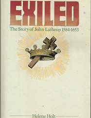 Exiled: The Story of John Lathrop 1584-1653 (1987) ~ by Helene Holt