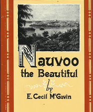 Nauvoo the Beautiful (1972) ~ by E. Cecil McGavin