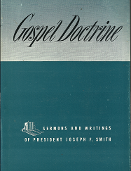 Gospel Doctrine (1971) ~ by Joseph F. Smith