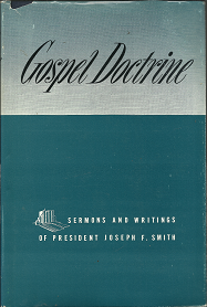 Gospel Doctrine (1971) ~ by Joseph F. Smith