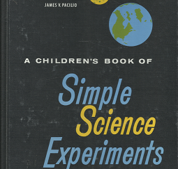 A Children’s Book of Simple Science Experiments – James V. Pacilio – 51300130
