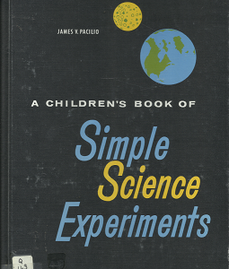 A Children’s Book of Simple Science Experiments – James V. Pacilio – 51300130