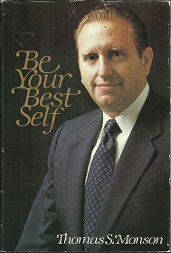 Be Your Best Self (Signed) (1979) ~ by Thomas S. Monson