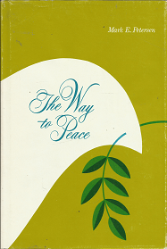 The Way to Peace (1971) ~by Mark E. Petersen