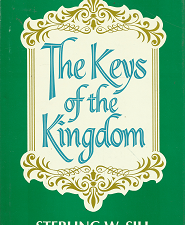 The Keys of the Kingdom — Sterling W. Sill — Hardbound