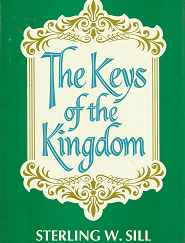 The Keys of the Kingdom — Sterling W. Sill — Hardbound