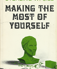 Making the Most of Yourself – Sterling W. Sill — Hardbound