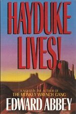 Haydke Lives! ~ Edward Abbey ~ Hardbound ~ ISBN: 9780316004114