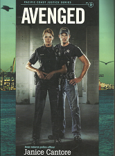 Pacific Coast Justice Series, No. 3: Avenged (2013) ~ by Janice Cantore