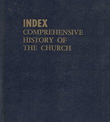 Index: Comprehensive History of the Church – B.H. Roberts