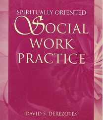Spiritually Oriented: Social Work Practice – David S. Derezotes – 0205420400