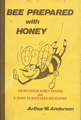 Bee Prepared with Honey - Arthur W. Andersen