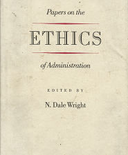 Papers on the Ethics of Administration[Signed] – N. Dale Wright – 0887069614c
