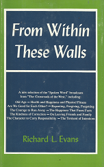 From Within These Walls - Richard L. Evans