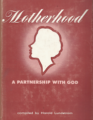 Motherhood: A Partnership with God - Harold Lundstrom