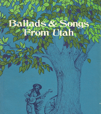 Ballads & Songs from Utah – Lester A. Hubbard