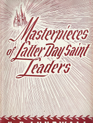 Masterpieces of Latter-Day Saint Leaders --- N.B. Lundwall --- Hardbound with Dust Jacket