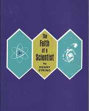 The Faith of a Scientist – Henry Eyring – 9781606411254