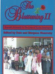 The Blossoming II: Dramatic Accounts In the Live of Native Americans (2007) ~ by Edited by Dale and Margene Shumway