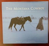 The Montana Cowboy: Legends of the Big Sky Country (1999) ~ by David R. Stoecklein